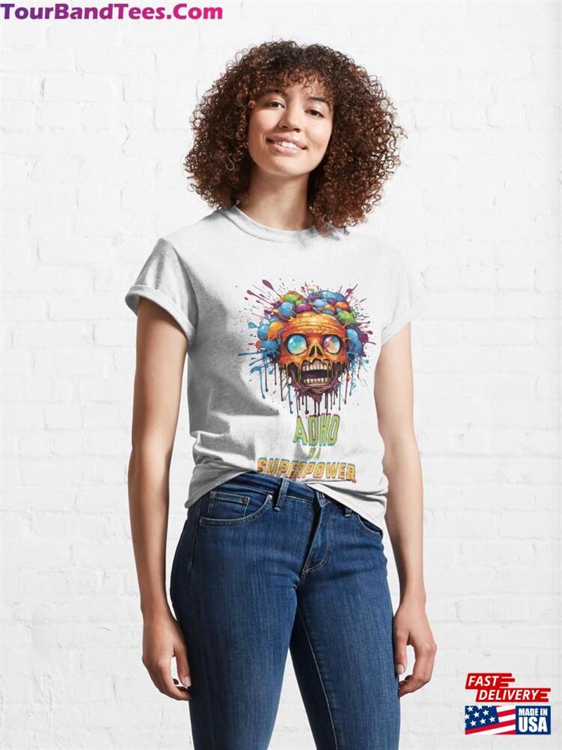 Adhd Is A Superpower Colorful Illustration Classic T-Shirt Sweatshirt 29Uf194007 – Utopia Fashion