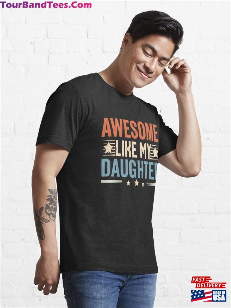 Awesome Like My Oldest Daughter Funny Father Mom Dad Joke Essential T-Shirt Sweatshirt Hoodie 29Uf201507 – Utopia Fashion