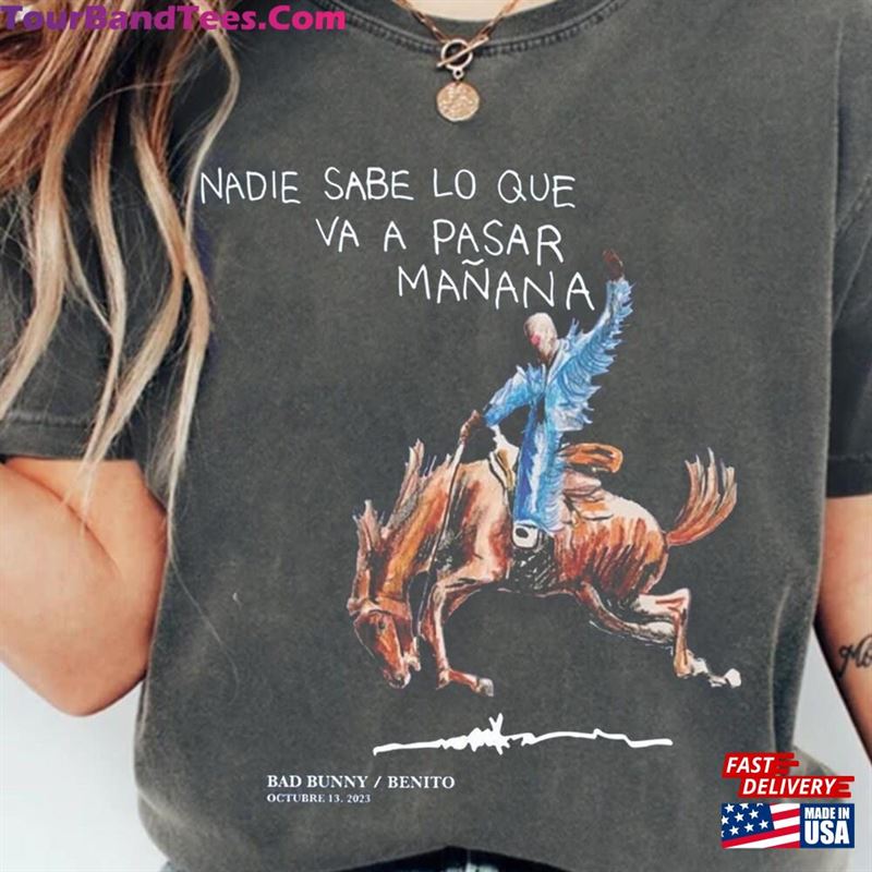 Bad Bunny Nadie Sabe Lo Que Va Pasar Shirt Most Wanted Tour T-Shirt Sweatshirt 29Uf194065 – Utopia Fashion