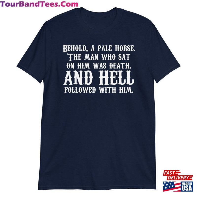 Behold A Pale Horse The Man Who Sat On Him Was Death And Hell Followed With Tombstone Bible Quote Unisex T-Shirt Sweatshirt 29Uf194784 – Utopia Fashion