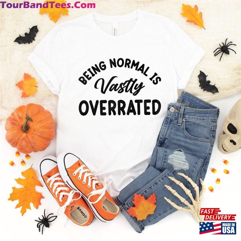 Being Normal Is Vastly Overrated Graphic T-Shirt Halloweentown Quote Halloween Shirt Hoodie 29Uf206765 – Utopia Fashion