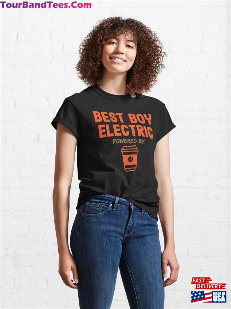 Best Boy Electric Powered By Coffee Classic T-Shirt Sweatshirt 29Uf211935 – Utopia Fashion