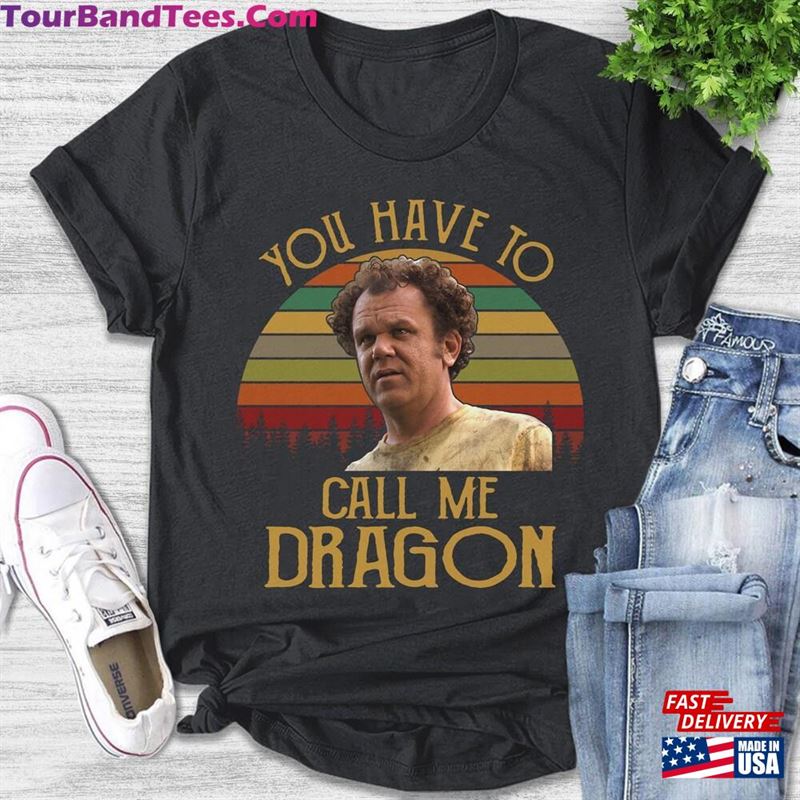 Brennan Huff Dale Doback You Have To Call Me Dragon T-Shirt Movie Quote Unisex Tv13732305 Hoodie 29Uf193852 – Utopia Fashion