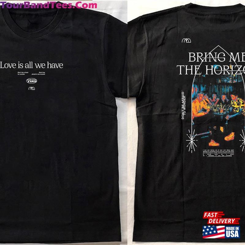 Bring Me The Horizon Love Is All We Have Shirt T-Shirt Classic 29Uf201898 – Utopia Fashion