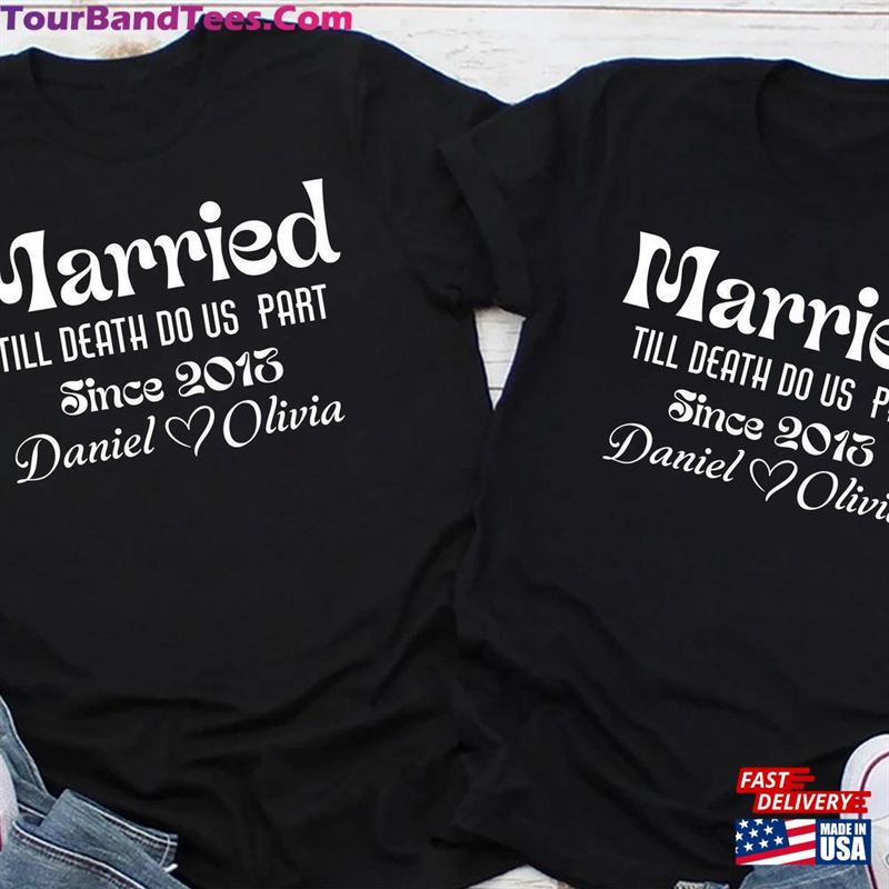 Celebrating Marriage Couple Shirt Wedding Anniversary Honey Moon Hoodie T-Shirt 29Uf193550 – Utopia Fashion