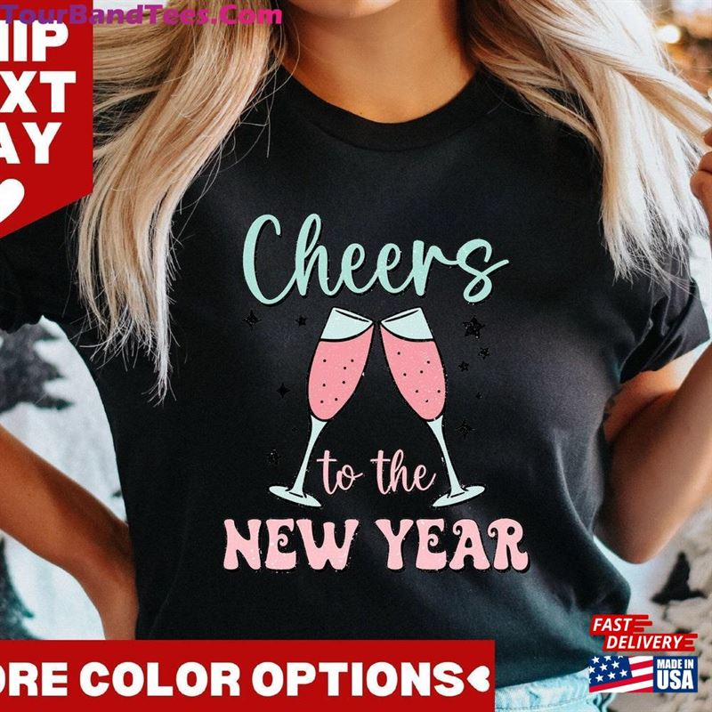 Cheers To The New Year Shirt Happy Sweatshirt Classic 29Uf192807 – Utopia Fashion