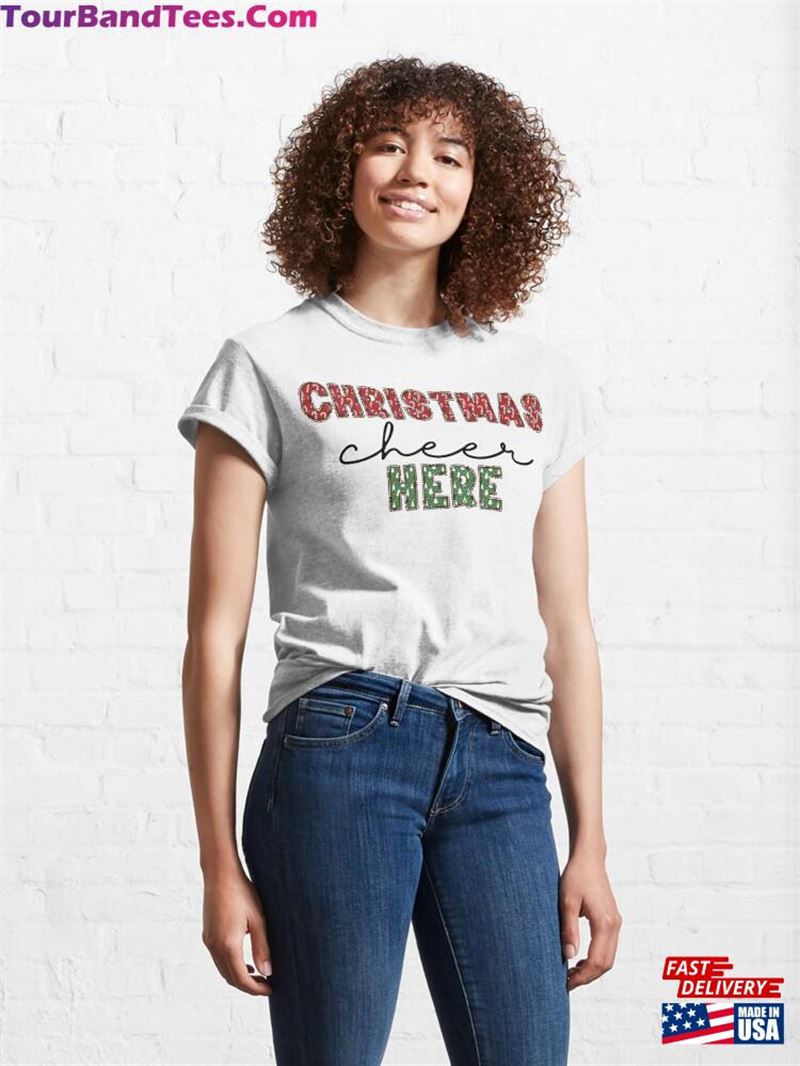 Christmas Cheer Here Winter Holidays Classic T-Shirt Unisex 29Uf193378 – Utopia Fashion