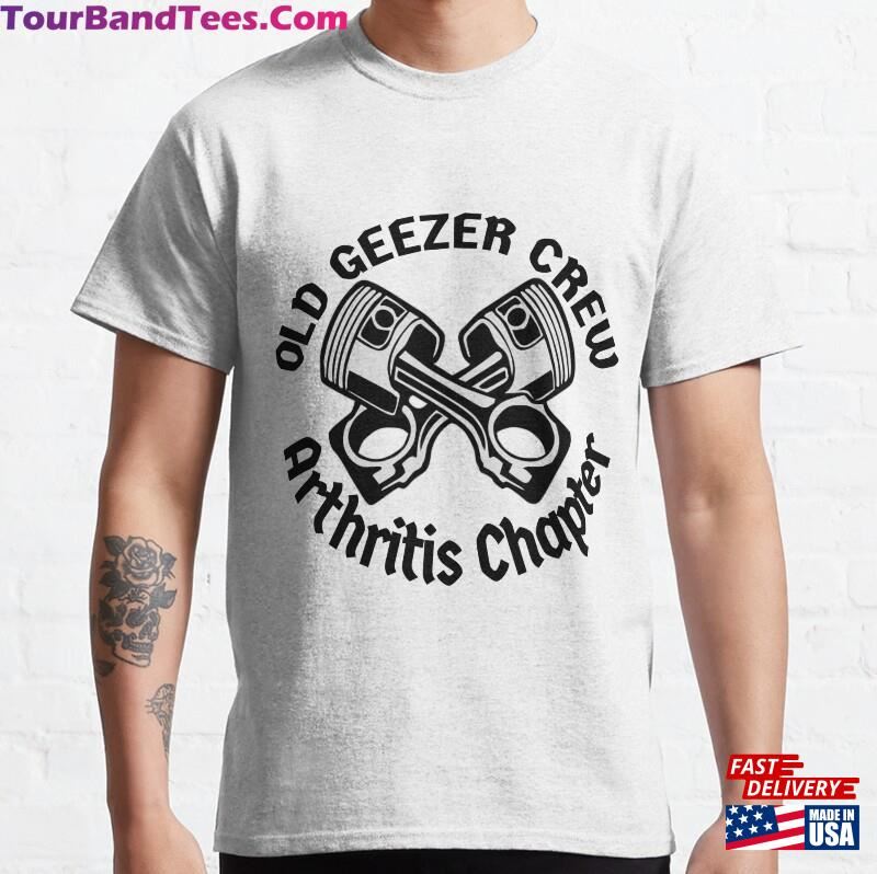 Crossed Pistons Old Geezer Crew Arthritis Chapter Whitetigerllc Com Classic T-Shirt Hoodie 29Uf206433 – Utopia Fashion