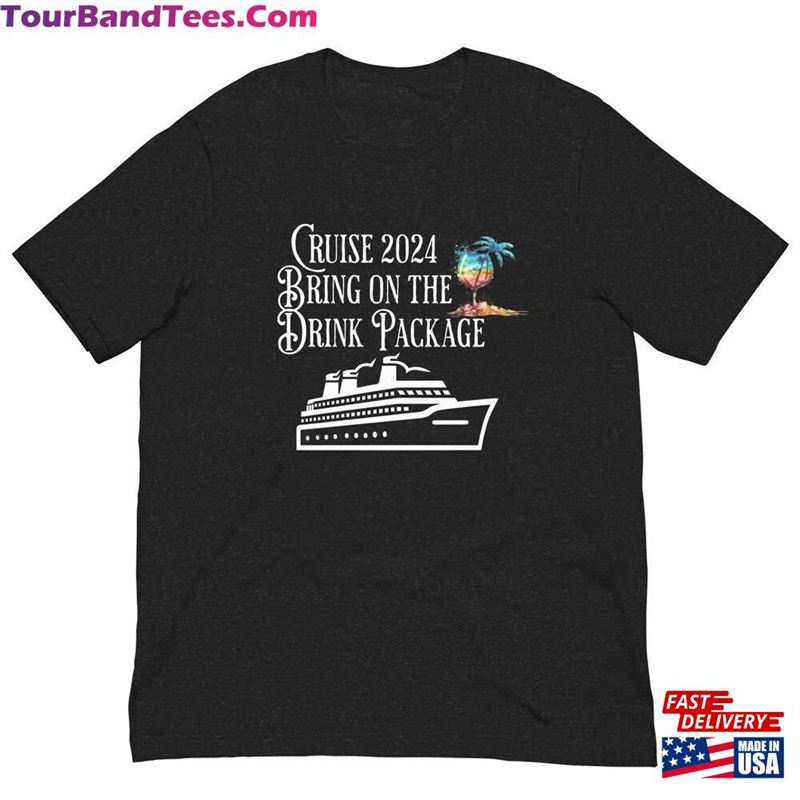 Cruise Bring On The Drink Package! Fun Matching Cruiseship Unisex T Classic T-Shirt 29Uf191594 – Utopia Fashion