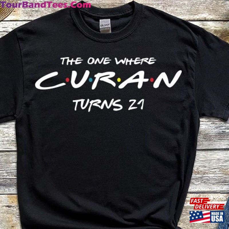 Customize Name 21Th Birthday T-Shirt The One Where I Turns Personalized Gift Shirt Classic Unisex 29Uf191546 – Utopia Fashion