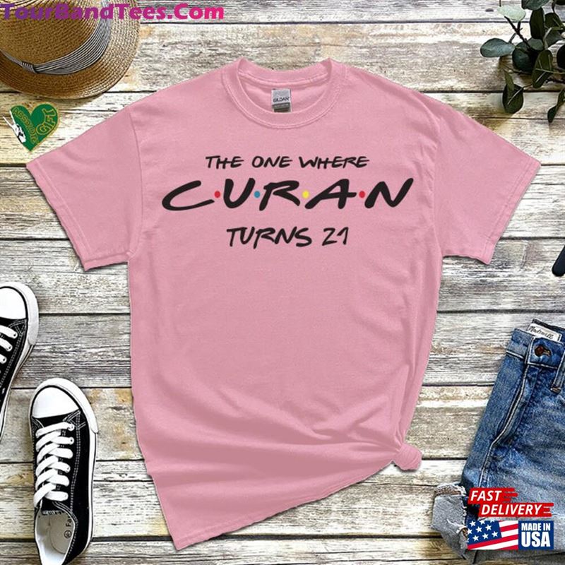 Customize Name 21Th Birthday T-Shirt The One Where I Turns Personalized Gift Shirt Classic Unisex 29Uf191546 – Utopia Fashion