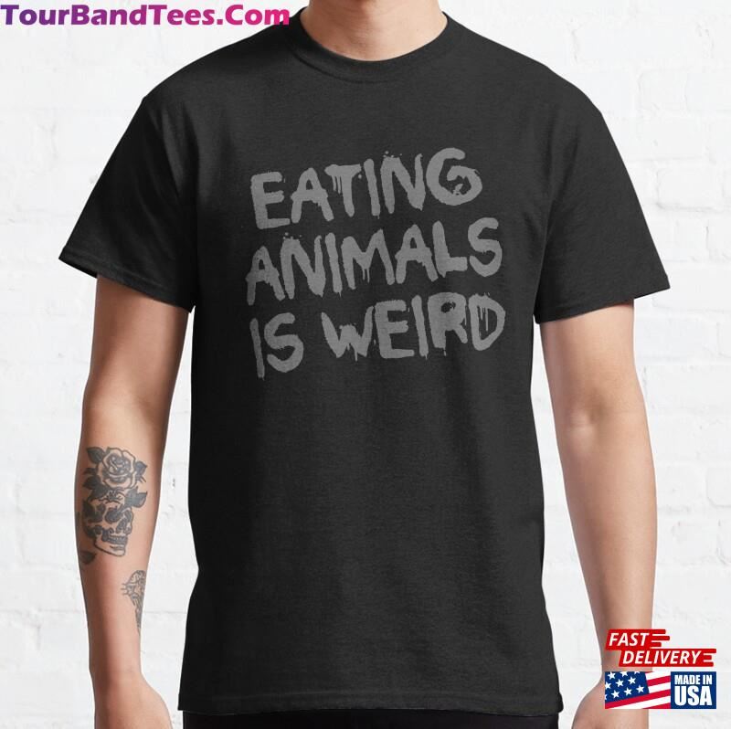 Eating Animals Is Weird_Gray Graffiti Classic T-Shirt Unisex 29Uf205866 – Utopia Fashion