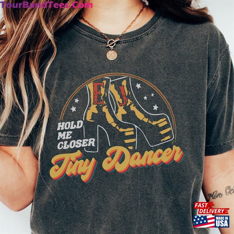 Elton John Inspired Tiny Dancer T-Shirt Comfort Colors Unique Gift For Fans Classic Unisex 29Uf193896 – Utopia Fashion