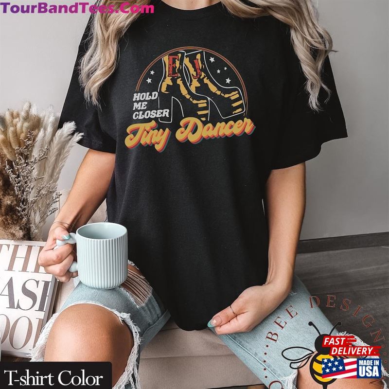 Elton John Inspired Tiny Dancer T-Shirt Comfort Colors Unique Gift For Fans Classic Unisex 29Uf193896 – Utopia Fashion