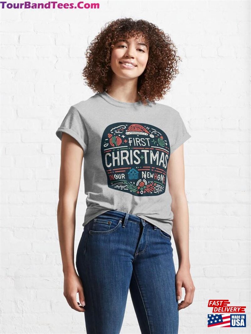 First Christmas In Our New Home Classic T-Shirt 29Uf194062 – Utopia Fashion