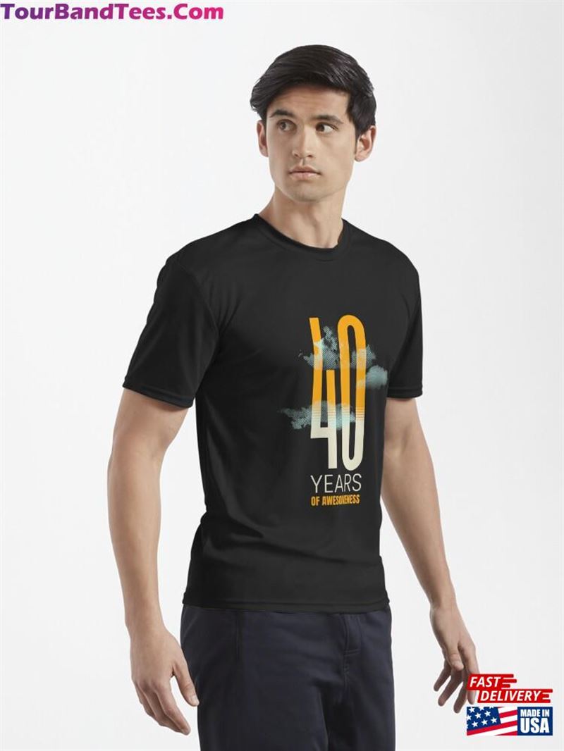 Forty Years Of Awesomeness 40Th Birthday Active T-Shirt Sweatshirt Hoodie 29Uf192099 – Utopia Fashion