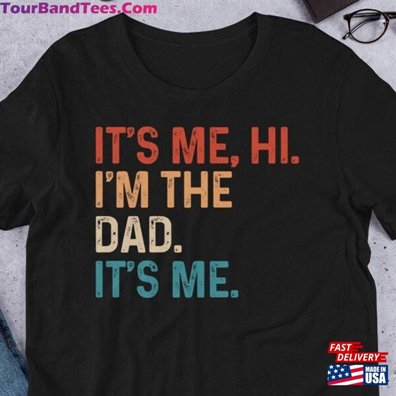 Funny Dad It’S Me Hi I Classic T-Shirt 29Uf194783 – Utopia Fashion