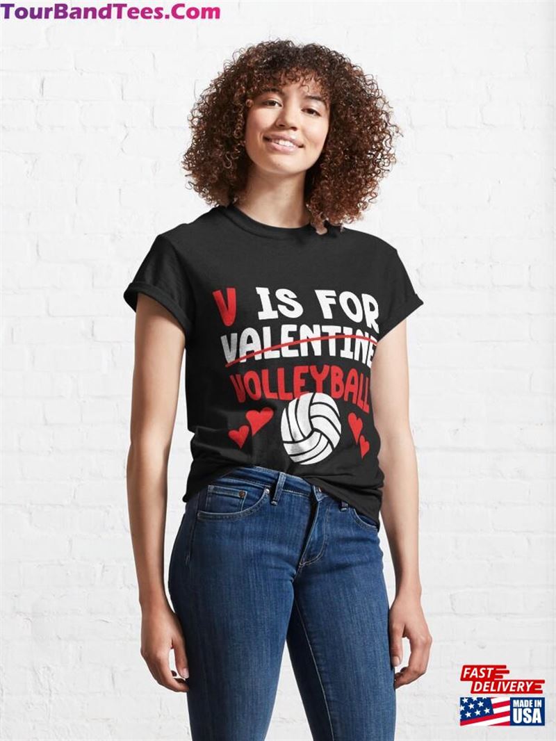 Funny V Is For Valentine Volleyball Lover Valentines Day Classic T-Shirt Hoodie 29Uf193721 – Utopia Fashion