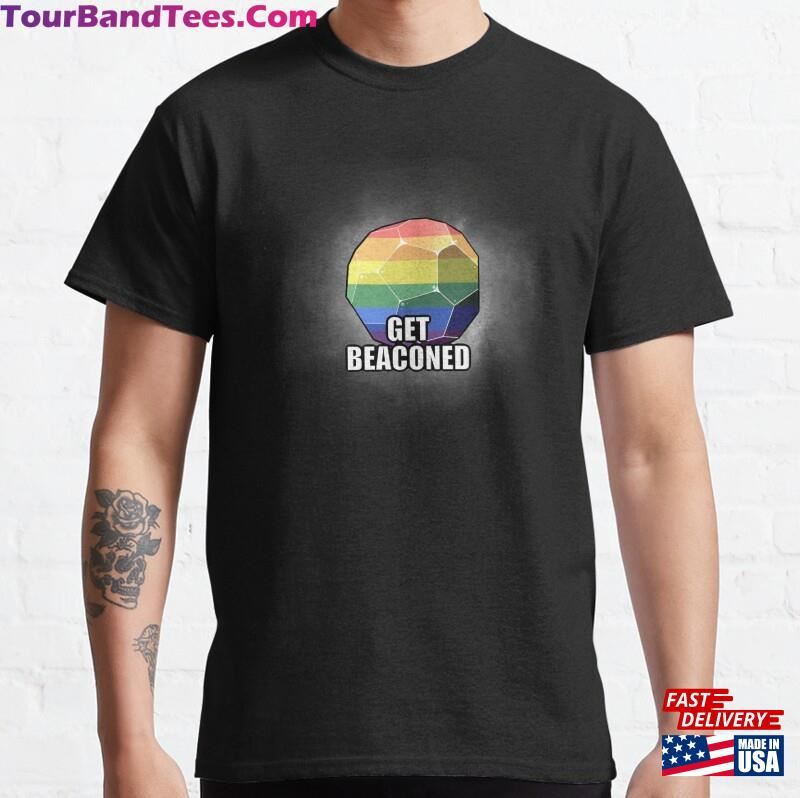 Get Gay Beaconed Classic T-Shirt Unisex 29Uf206909 – Utopia Fashion