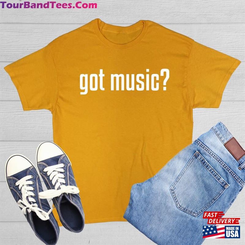 Got Music Marching Band Shirt T-Shirt Sweatshirt 29Uf191605 – Utopia Fashion