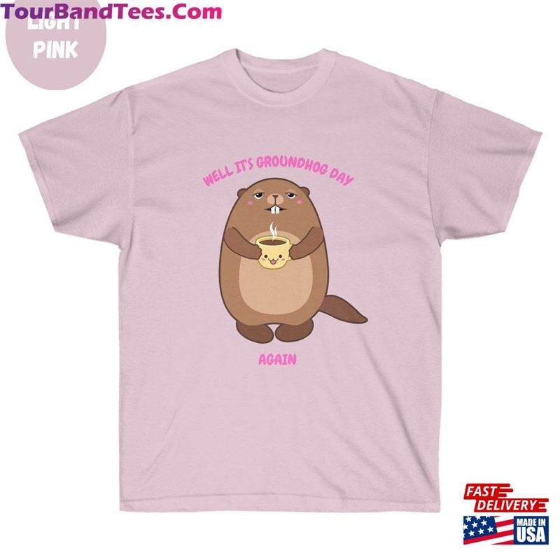 Groundhog Day T-Shirt Lover Graphic Tee Happy Gift Hoodie Sweatshirt 29Uf194469 – Utopia Fashion