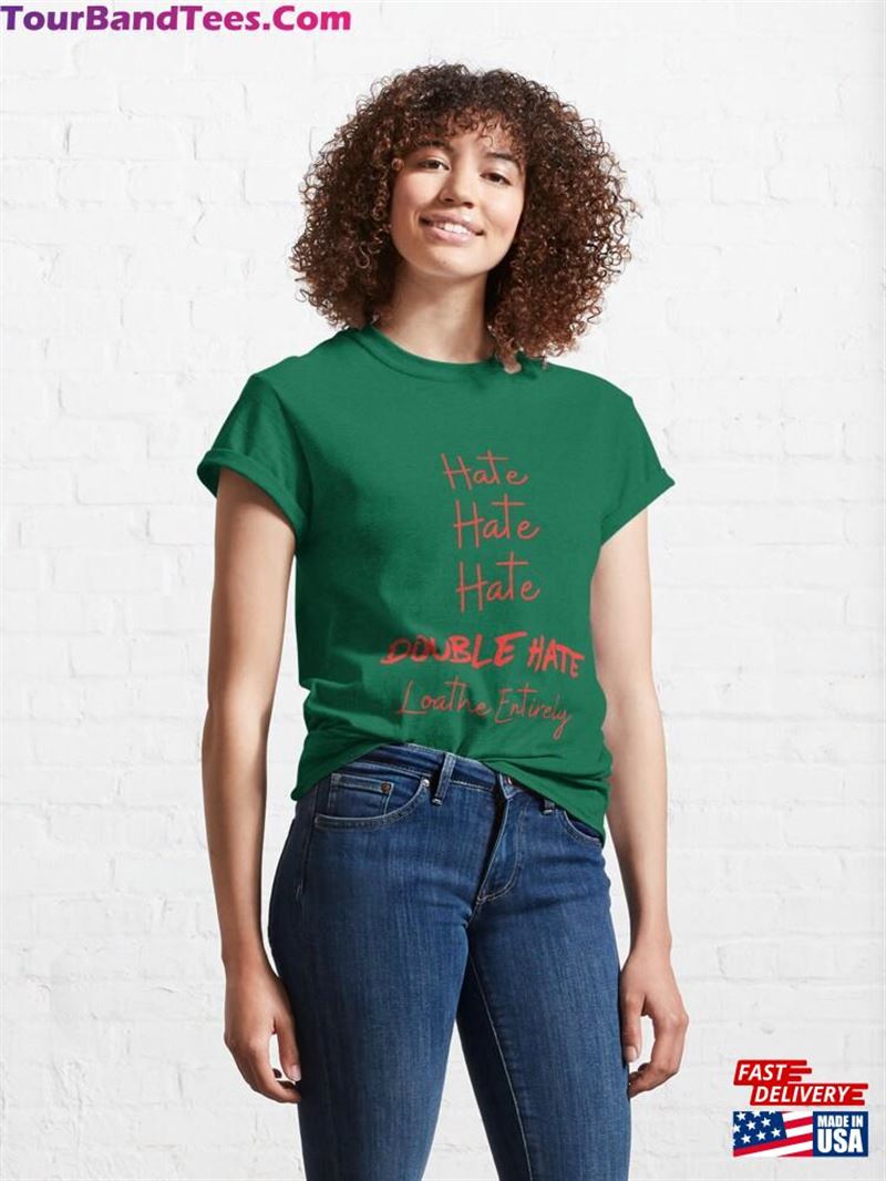 Hate Double Loathe Entirely Christmas Classic T-Shirt Sweatshirt 29Uf207046 – Utopia Fashion