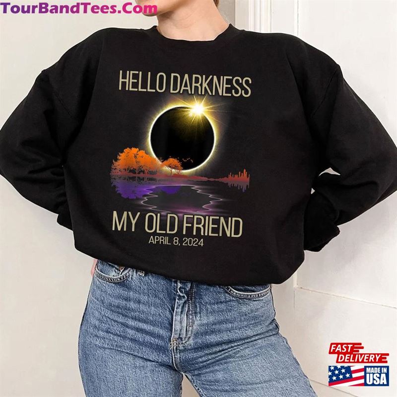 Hello Darkness My Old Friend Solar Eclipse April Shirt Total Sweatshirt Lover T-Shirt 29Uf206901 – Utopia Fashion