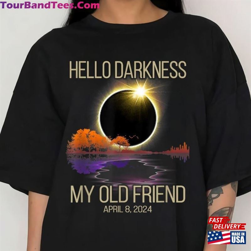 Hello Darkness My Old Friend Solar Eclipse April Shirt Total Sweatshirt Lover T-Shirt 29Uf206901 – Utopia Fashion