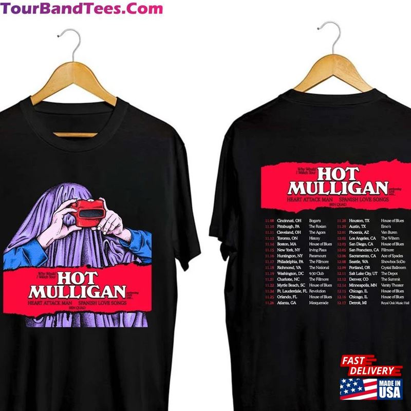 Hot Mulligan Why Would I Watch Tour Shirt Band Fan T-Shirt Unisex 29Uf192445 – Utopia Fashion