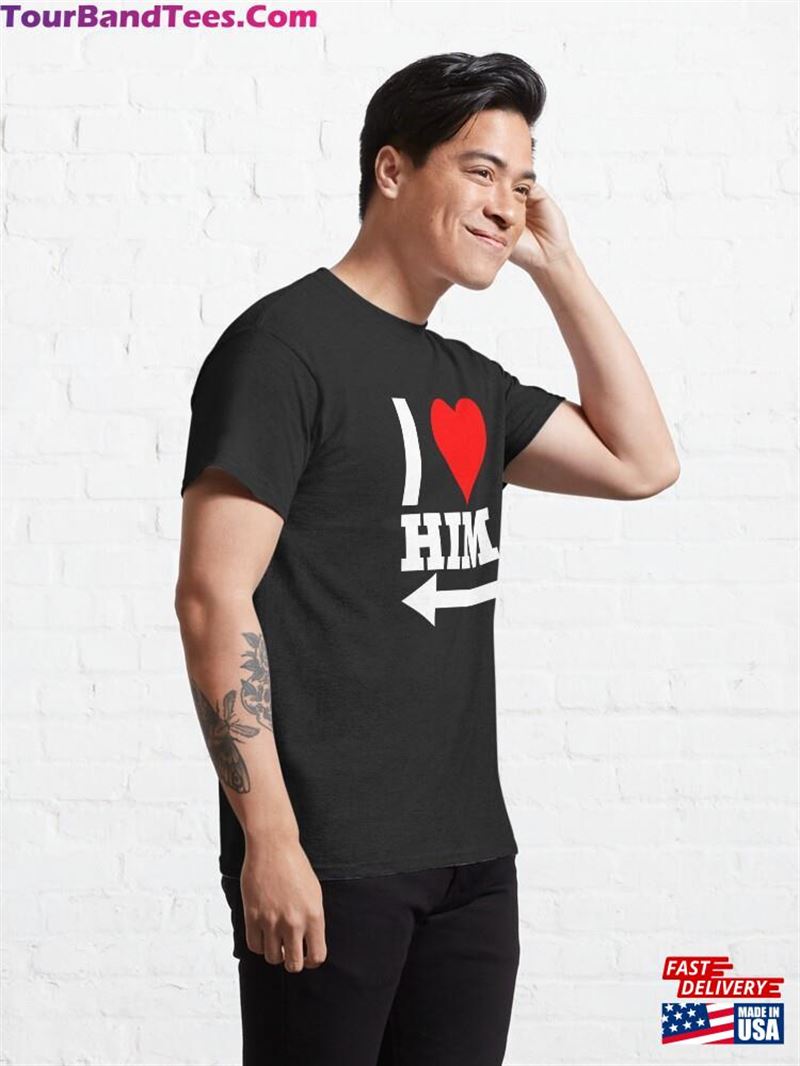 I Love Her Him Classic T-Shirt Sweatshirt 29Uf194544 – Utopia Fashion