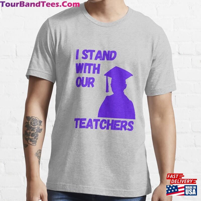 I Stand With Our Teatchers Essential T-Shirt Hoodie Sweatshirt 29Uf194474 – Utopia Fashion