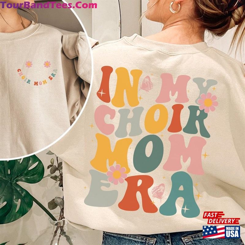 In My Choir Mom Era Shirt Gift For T-Shirt Show Unisex Classic 29Uf193095 – Utopia Fashion