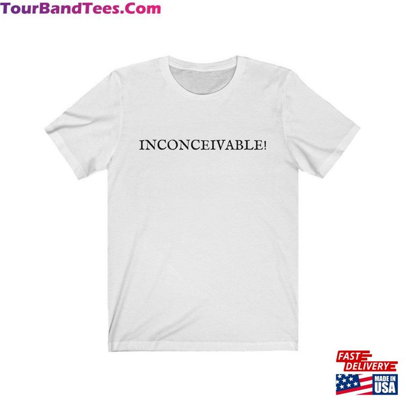 Inconceivable! Vizzini Quote From Princess Bride Movie Unisex Jersey Short Sleeve Tee Hoodie 29Uf206377 – Utopia Fashion