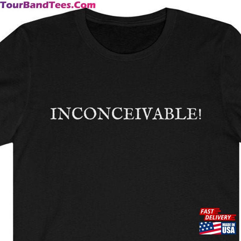 Inconceivable! Vizzini Quote From Princess Bride Movie Unisex Jersey Short Sleeve Tee Hoodie 29Uf206377 – Utopia Fashion