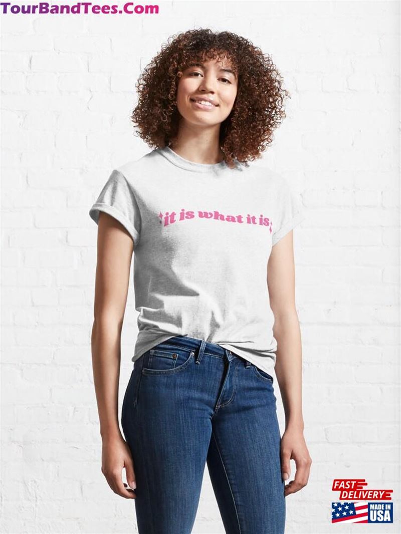 It Is What Pink Quote Classic T-Shirt Sweatshirt 29Uf191862 – Utopia Fashion