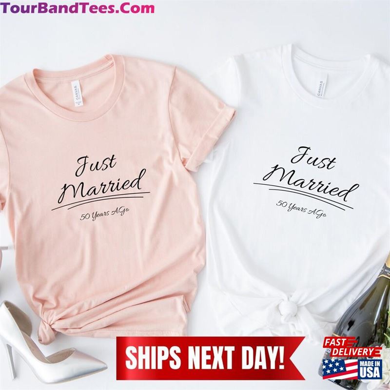 Just Married Years Ago 50Th Anniversary Gift T-Shirt For Classic Sweatshirt 29Uf192471 – Utopia Fashion