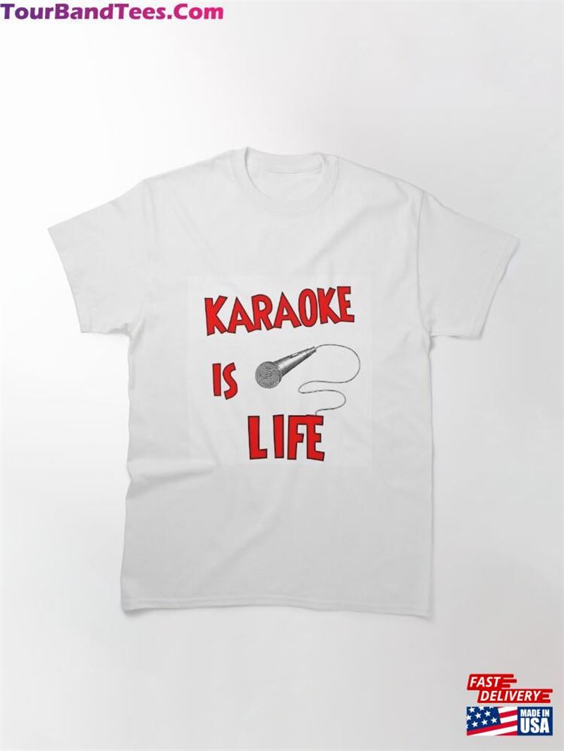 Karaoke Is Life With Microphone Classic T-Shirt Sweatshirt 29Uf201678 – Utopia Fashion