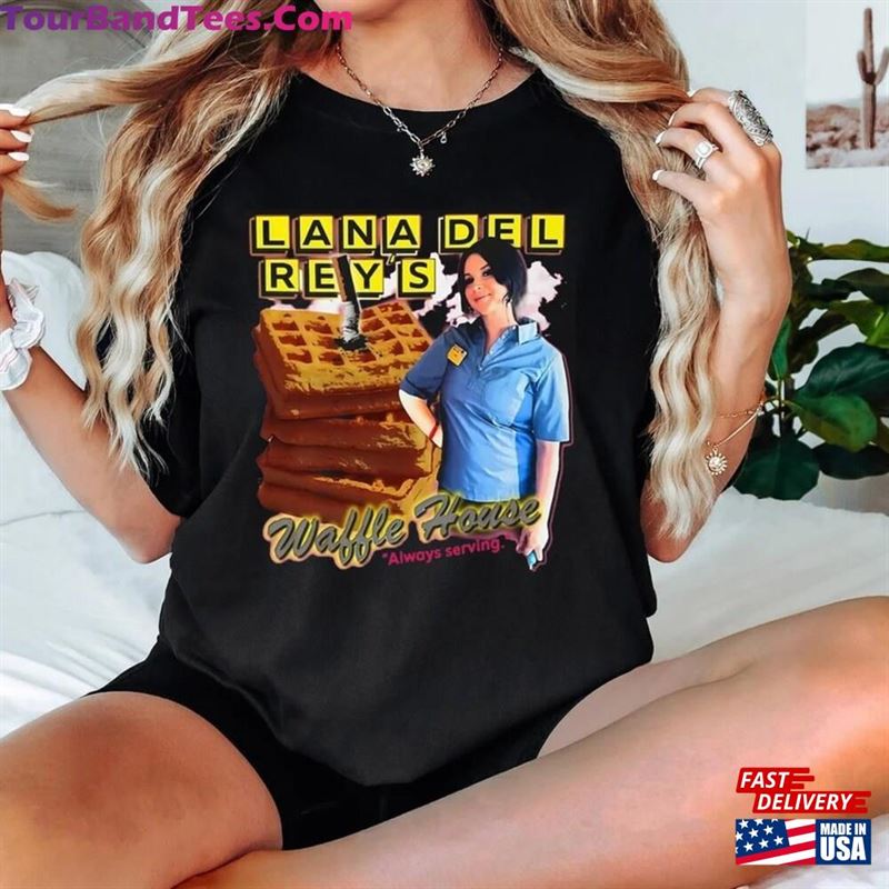 Lana Del Rey’S Waffle House Always Serving Shirt Rey Funny Meme Unisex Classic 29Uf211995 – Utopia Fashion