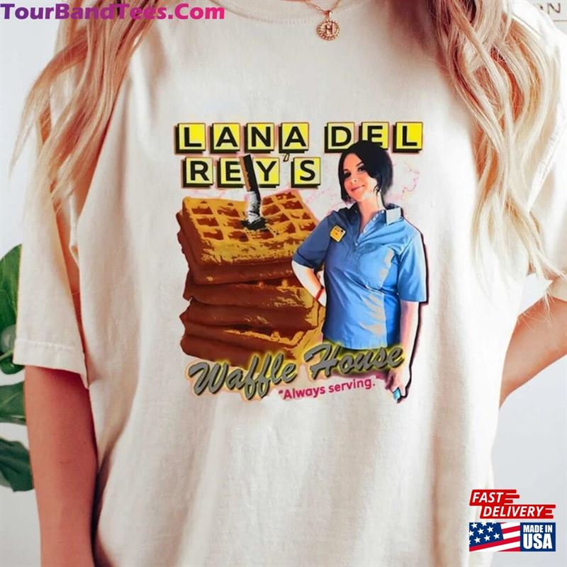 Lana Del Rey’S Waffle House Always Serving Shirt Rey Funny Meme Unisex Classic 29Uf211995 – Utopia Fashion