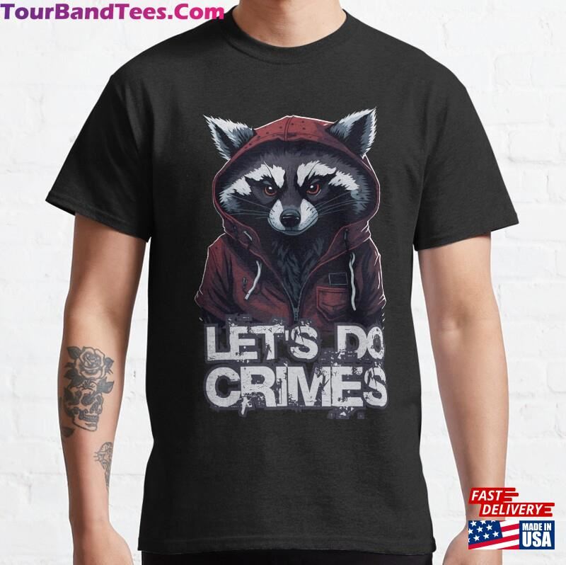 Lets Do Crimes Raccoon Drawing Classic Hoodie 29Uf194874 – Utopia Fashion