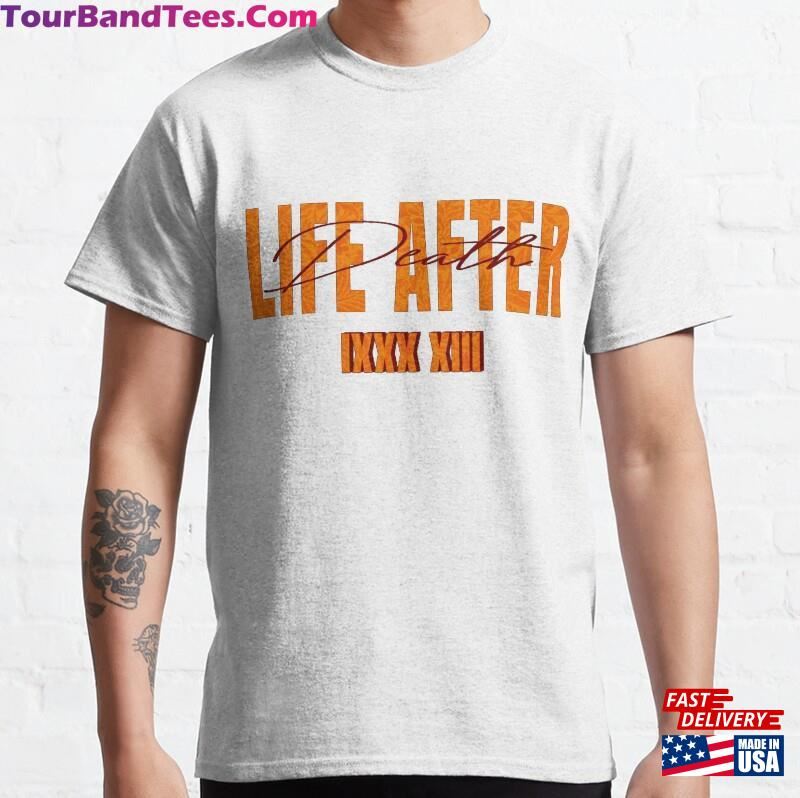 Life After Death Gothic Classic T-Shirt Sweatshirt Unisex 29Uf194572 – Utopia Fashion