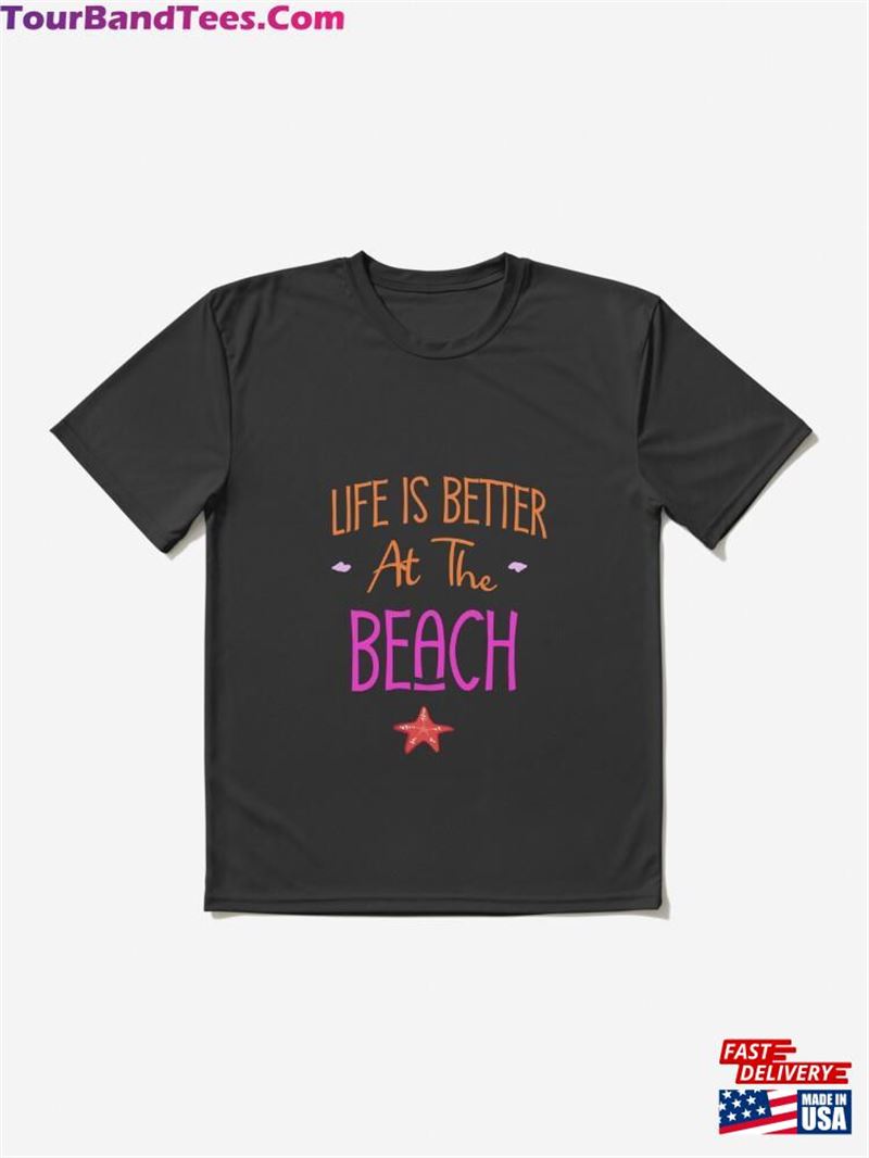 Life Is Better At The Beach Active T-Shirt Unisex 29Uf194033 – Utopia Fashion