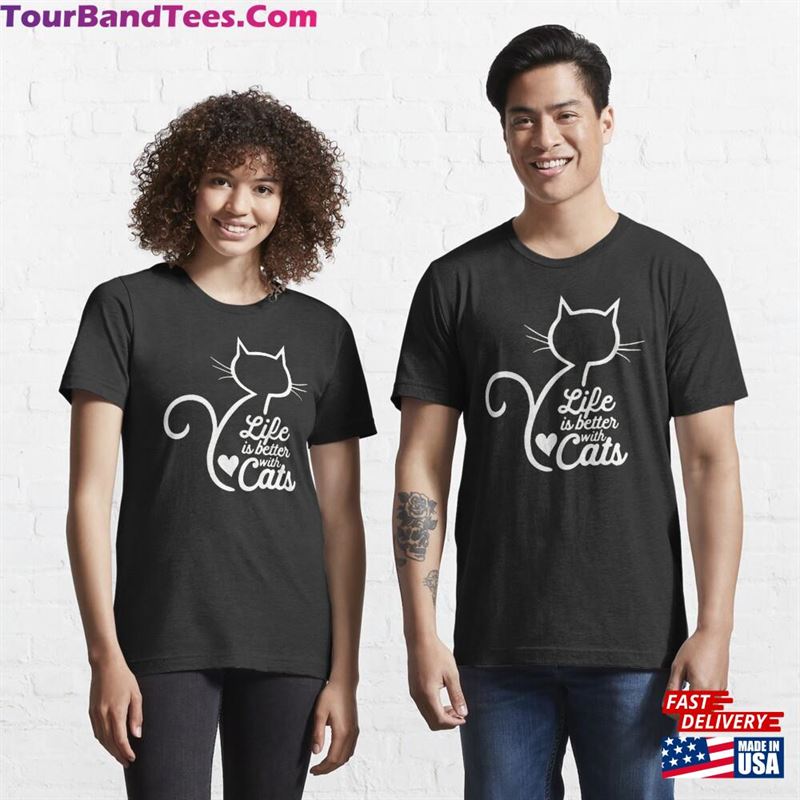 Life Is Better With Cats Tee Funny Cat Mom T-Shirt Crazy Lady Unisex 29Uf206826 – Utopia Fashion