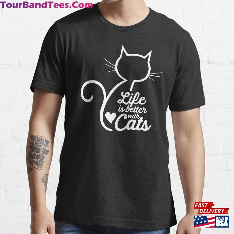 Life Is Better With Cats Tee Funny Cat Mom T-Shirt Crazy Lady Unisex 29Uf206826 – Utopia Fashion