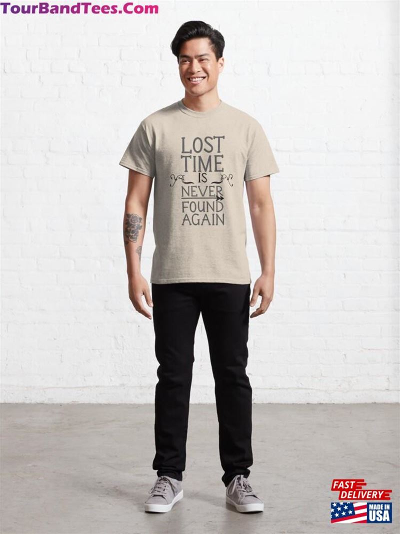 Lost Time Is Never Found Again Classic T-Shirt 29Uf191604 – Utopia Fashion