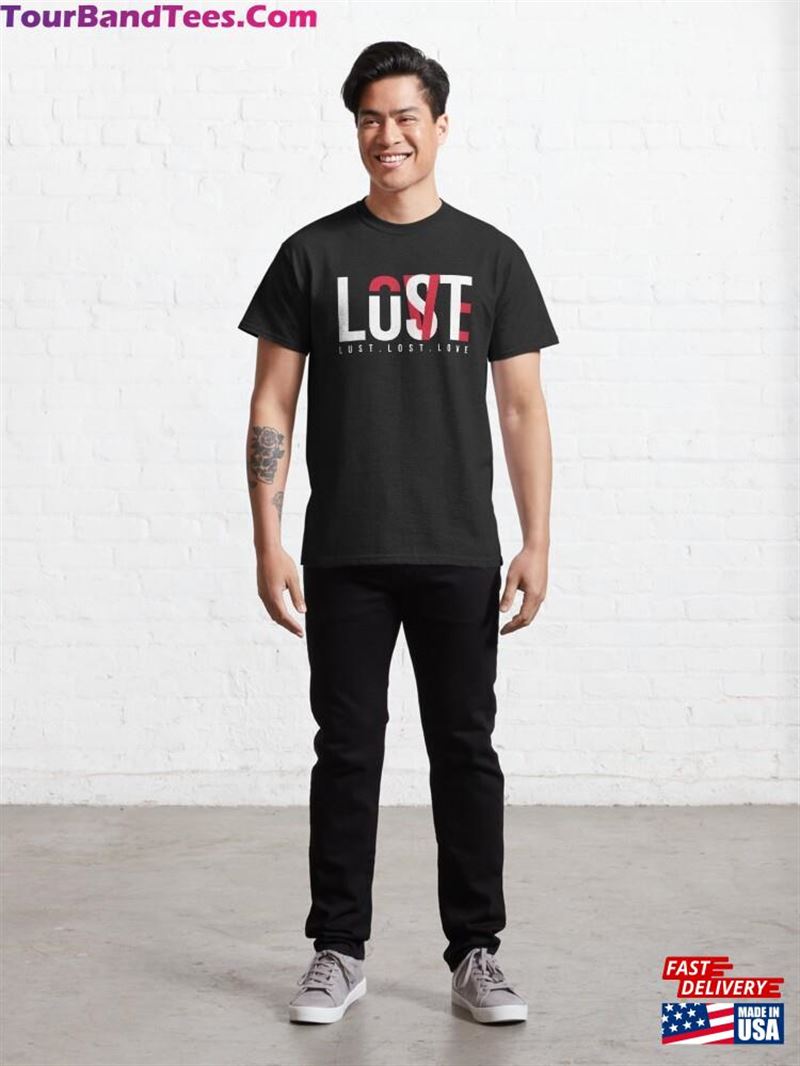 Love Lust Lost Classic T-Shirt Hoodie Unisex 29Uf194133 – Utopia Fashion