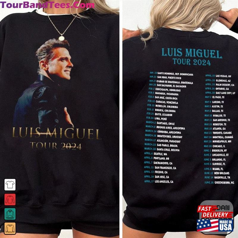 Luis Miguel Tour Concert Music Dates Shirt Gift For Fan T-Shirt Sweatshirt 29Uf191550 – Utopia Fashion