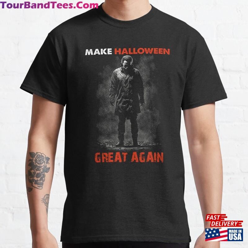 Make Halloween Great Again Scary Horror Haddonfield Illinois Movie Addict Classic T-Shirt Sweatshirt Hoodie 29Uf201417 – Utopia Fashion