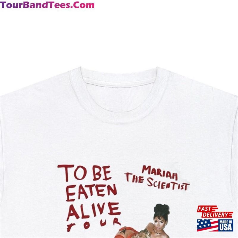 Mariah The Scientist Tour Shirt To Be Eaten Alive Tshirt Sweatshirt T-Shirt 29Uf193055 – Utopia Fashion