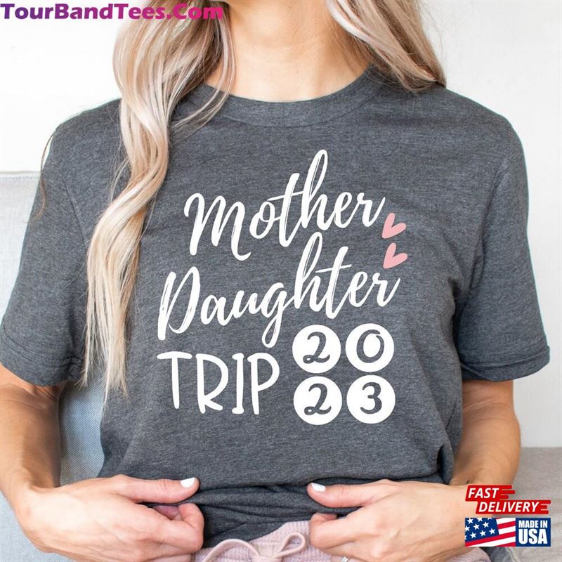 Mother Daughter Trip Shirt Matching Family Vacation T-Shirt Sweatshirt Unisex 29Uf201544 – Utopia Fashion